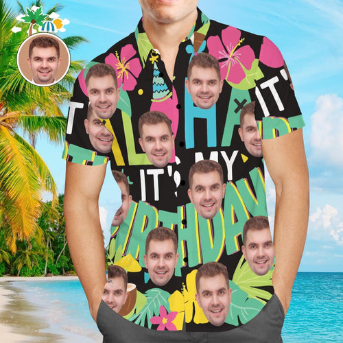 Custom Face Hawaiian Shirt All Over Print Men's Shirt ALOHA It's my birthday