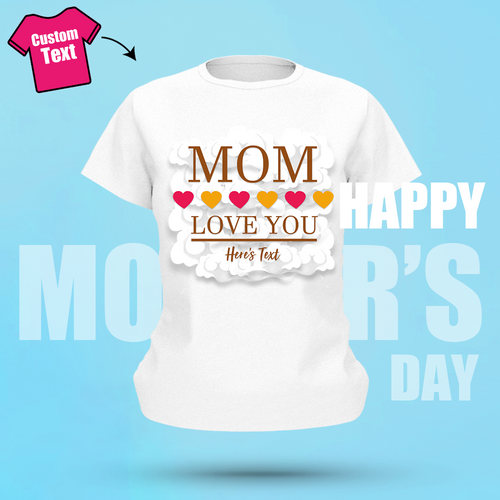 Custom Name Shirt Mother's Day Gifts Women's Cotton T-shirt Love Mom With Heart